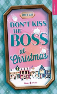 Don't kiss the boss at Christmas