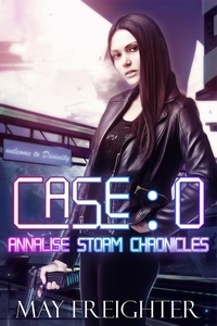  May Freighter - Case: 0 - Annalise Storm Chronicles, #1.
