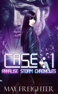  May Freighter - Case: 1 - Annalise Storm Chronicles, #2.