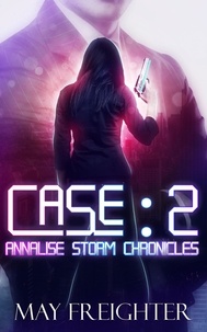 May Freighter - Case: 2 - Annalise Storm Chronicles, #3.