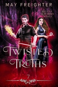  May Freighter - Twisted Truths - Helena Hawthorn Series, #7.