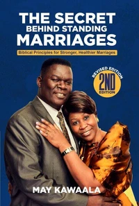 The Secret Behind Standing Marriages: 2nd Edition