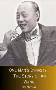 One Man's Destiny: The Story of An Wang