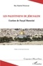 May Maalouf Monneau - Les Palestiniens de Jérusalem - L'action de Fayçal Husseini.