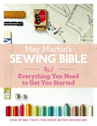 May Martin - May Martin’s Sewing Bible e-short 1: Everything You Need to Get You Started.