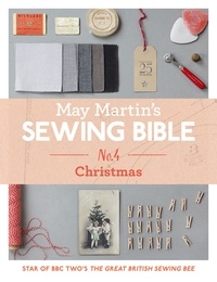 May Martin - May Martin’s Sewing Bible e-short 4: Christmas.