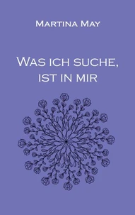 Was ich suche, ist in mir