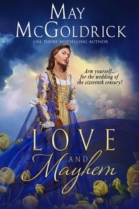  May McGoldrick - Love and Mayhem - Macpherson Family Series.