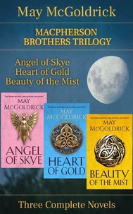 Macpherson Brothers Trilogy Box Set: Angel of Skye, Heart of Gold, and The Beauty of the Mist