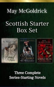  May McGoldrick et  Jan Coffey - Scottish Starter Box Set: Three Full-Length Series-Starter Novels, Angel of Skye, The Dreamer, Borrowed Dreams.