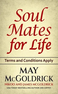 SOUL MATES FOR LIFE: Terms and Conditions Apply