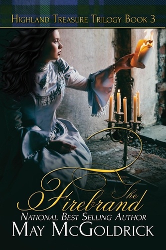  May McGoldrick - The Firebrand - Highland Treasure Trilogy, #3.