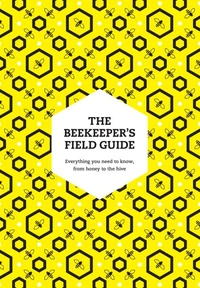 The Beekeeper’s Field Guide