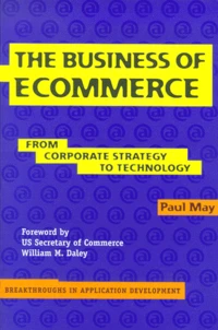 The Business Of Ecommerce From Corporate Strategy To Technology