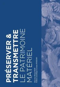 Préserver & transmettre le patrimoine matériel