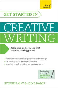 Get Started in Creative Writing: Teach Yourself