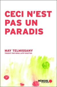 May Telmissany - Ceci n'est pas un paradis - Chroniques nomades.