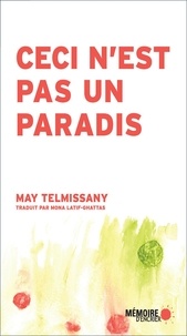 May Telmissany et  Mémoire d'encrier - Ceci n'est pas un paradis.