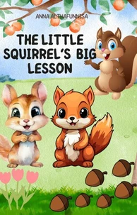 The Little Squirrel's Big Lesson