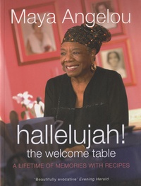 Maya Angelou - Hallelujah ! - The Welcome Table.