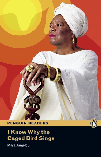 Maya Angelou - I know why the caged birds sing ( Penguin reader level 6 ).