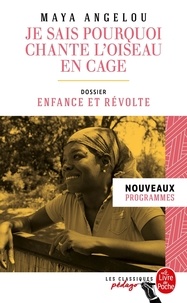 Maya Angelou - Je sais pourquoi chante l'oiseau en cage - Dossier thématique : Enfance et révolte.