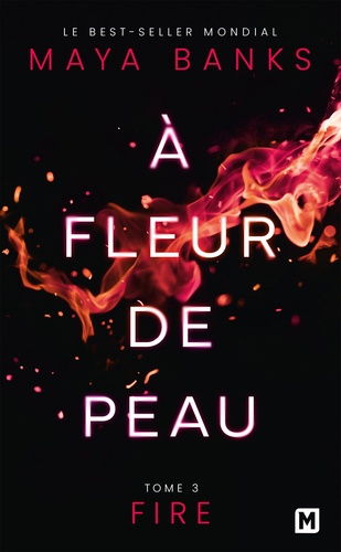 A fleur de peau Tome 3 Fire