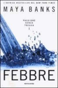 Febbre. Passione senza tregua