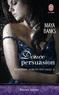 Maya Banks - Houston, forces spéciales Tome 2 : Douce persuasion.