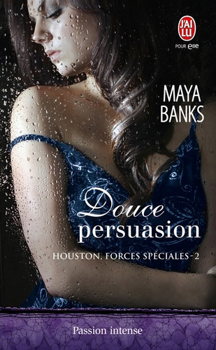 Houston, forces spéciales Tome 2 Douce persuasion