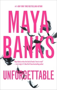 Maya Banks - Unforgettable - Enticed by His Forgotten Lover / Wanted by Her Lost Love.