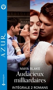 Maya Blake - Intégrale "Audacieux milliardaires" - Promise à un magnat grec - Liée à un Xenakis.
