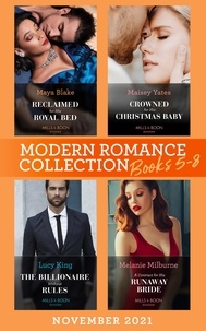 Maya Blake et Maisey Yates - Modern Romance November 2021 Books 5-8 - Reclaimed for His Royal Bed / Crowned for His Christmas Baby / The Billionaire without Rules / A Contract for His Runaway Bride.