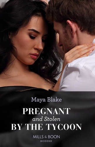 Maya Blake - Pregnant And Stolen By The Tycoon.