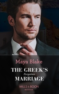 Maya Blake - The Greek's Forgotten Marriage.