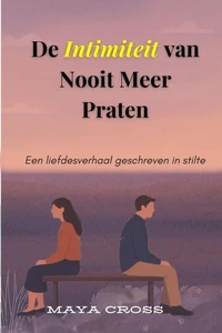 De Intimiteit van Nooit Meer Praten