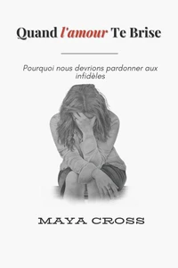 Quand l'amour te brise