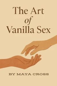The Art of Vanilla Sex