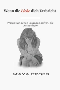 Wenn die Liebe dich Zerbricht