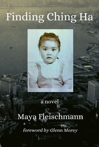  Maya Fleischmann - Finding Ching Ha.