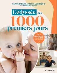 Maya Gratier et Umberto Simeoni - Les 1000 premiers jours de votre bébé.