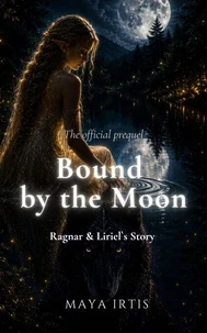 Bound by the Moon: Ragnar & Liriel`s Story