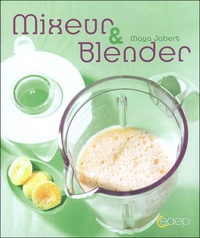 Maya Jabert - Mixeur et Blender.