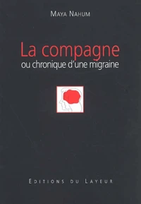 La Compagne Ou Chronique D'Une Migraine