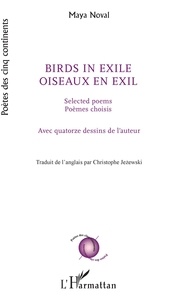 Maya Noval - Oiseaux en exil - Poèmes choisis.