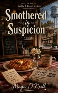 Smothered in Suspicion - A Griddle &amp; Gospel Mystery