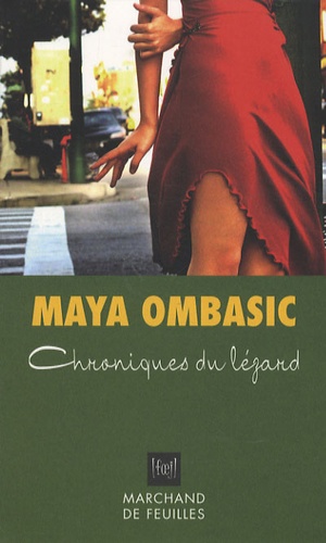 Maya Ombasic - Chroniques du lézard.
