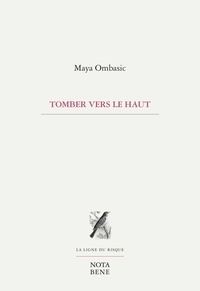 Maya Ombasic - Tomber vers le haut.