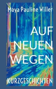Livres gratuits au format pdf à télécharger Auf neuen Wegen - Kurzgeschichten PDF 9783769330144 en francais par