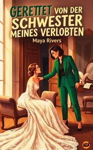 Gerettet von der Schwester meines Verlobten